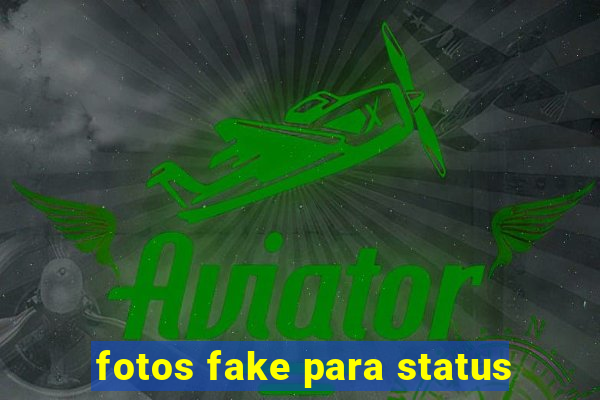 fotos fake para status